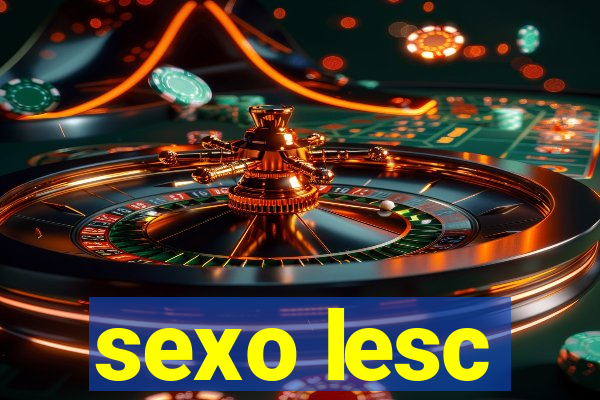 sexo lesc